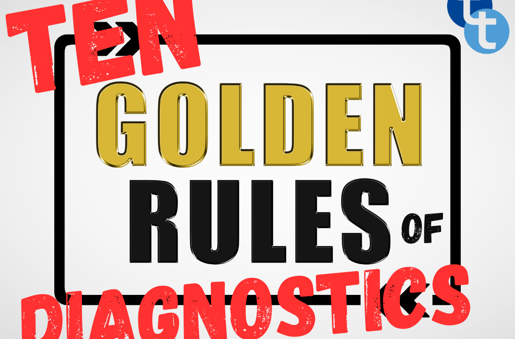 10 Golden Rules of Diagnostics